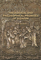 Theological and Philosophical Premises of Judaism