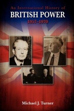 International History of British Power, 1957-1970