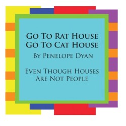 Go To Rat House, Go To Cat House--Even Though Houses Are Not People