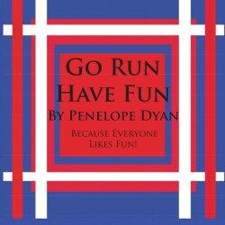 Go Run, Have Fun---Because Everyone Likes Fun