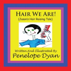 Hair We Are! (Jason's Hair Raising Tale)