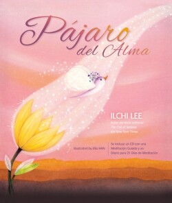 El PáJaro Del Alma (Bird of the Soul Spanish Edition)