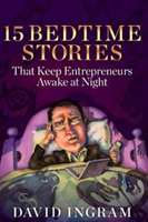 15 Bedtime Stories that keep Entrepreneurs Awake at Night