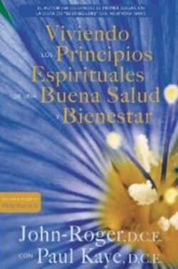 Viviendo los principios espirituales de una buena salud y bienestar