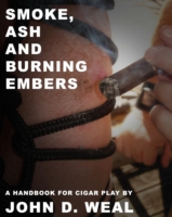 Smoke, Ash and Burning Embers