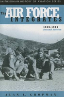 Air Force Integrates, 1945-1964, Second Edition