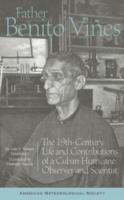 Father Benito Viñes – The 19th–Century Life and Contributions of a Cuban Hurricane Observer and Scientist