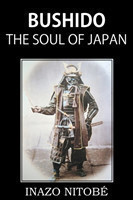 Bushido, the Soul of Japan