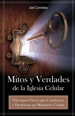 Mitos Y Verdades De La Iglesia Celular