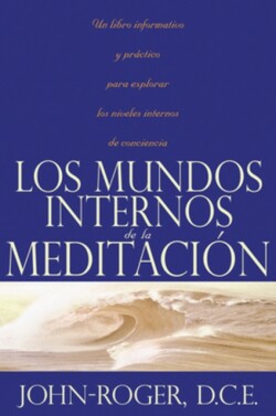 Los mundos internos de la meditacion