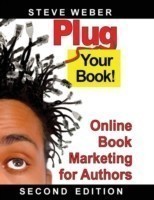 Plug Your Book! Online Book Marketing for Authors