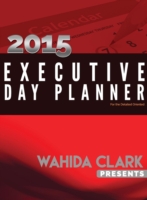 Wahida Clark Presents the 2015 Executive Day Planner