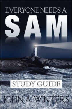 Everyone Needs a Sam Study Guide