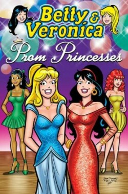 Betty & Veronica: Prom Princesses