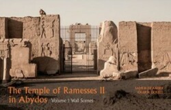 Temple of Ramesses II in Abydos, Volume 1 Wall Scenes (Parts 1 and 2)