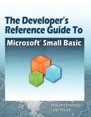 Developer's Reference Guide to Microsoft Small Basic