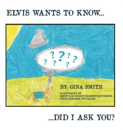 Elvis Wants to Know...Did I Ask You?