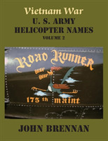 Vietnam War U. S. Army Helicopter Names, Volume 2