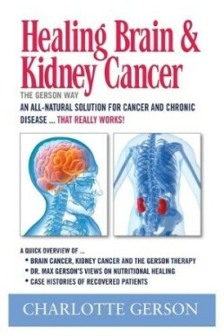 Healing Brain and Kidney Cancer - The Gerson Way