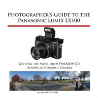 Photographer's Guide to the Panasonic Lumix Lx100