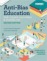 Anti-Bias Education for Young Children and Ourselves, Second Edition