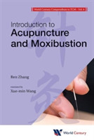 World Century Compendium To Tcm - Volume 6: Introduction To Acupuncture And Moxibustion