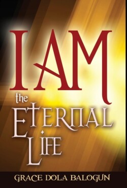 I Am the Eternal Life