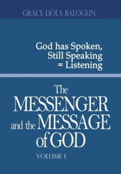 Messenger and the Message of God Volume 1