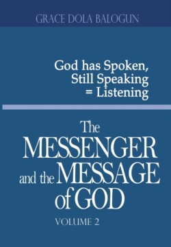 Messenger and the Message of God Volume 2