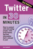 Twitter in 30 Minutes (2nd Edition)
