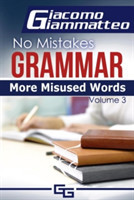 More Misused Words No Mistakes Grammar, Volume III