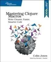 Mastering Clojure Macros