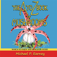 A to Z Book of Mushrooms