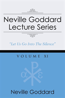 Neville Goddard Lecture Series, Volume XI