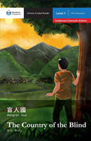 Country of the Blind Mandarin Companion Graded Readers Level 1, Traditional Character Edition
