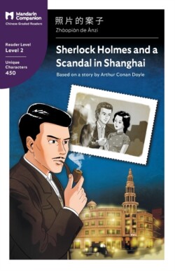 Sherlock Holmes and a Scandal in Shanghai Mandarin Companion Graded Readers Level 2, Simplified Chinese Edition