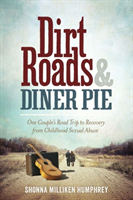 Dirt Roads & Diner Pie