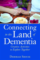 Connecting in the Land of Dementia