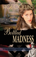 Bottled Madness In the President's Service Episode 7
