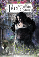 Trix and the Faerie Queen