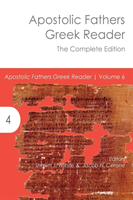 Apostolic Fathers Greek Reader The Complete Edition