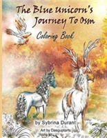 Blue Unicorn's Journey To Osm Coloring Book