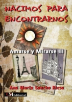 NACIMOS PARA ENCONTRARNOS -Amarse y Mirarse III