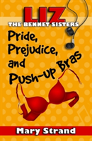 Pride, Prejudice, and Push-up Bras