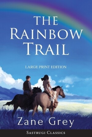 Rainbow Trail (Annotated) LARGE PRINT