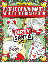 People of Walmart Adult Coloring Book Dirty Santa Edition