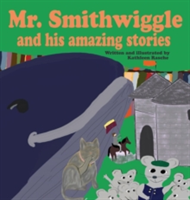 Mr. Smithwiggle and his amazing stories