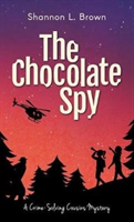 Chocolate Spy (The Crime-Solving Cousins Mysteries Book 3)