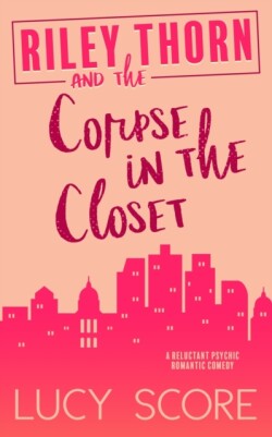 Riley Thorn and the Corpse in the Closet
