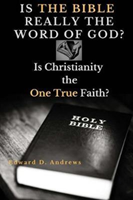 Is the Bible Really the Word of God?